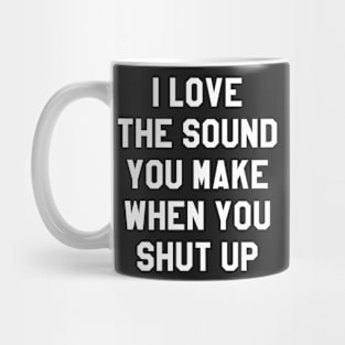 Sound When Shut Up BLACK Print Mug